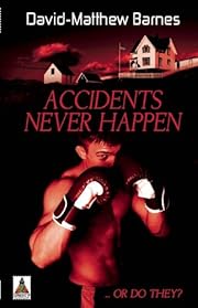 Accidents Never Happen by David-Matthew…