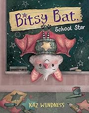 Bitsy Bat, School Star (The Bitsy Bat…