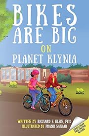 Bikes Are Big on Planet Klynia by Richard E.…