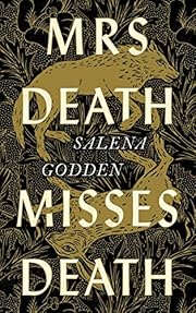 Mrs Death Misses Death by Salena Godden