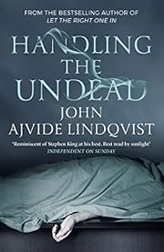 Handling the Undead by John Ajvide Lindqvist