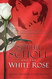 Sophie Scholl and the White Rose by Jud…