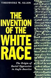 The Invention of the White Race, Volume Two:…