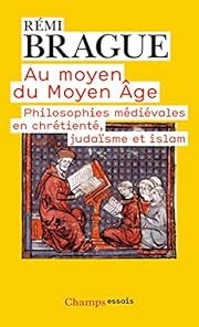 Au moyen du Moyen-Age : Philosophies…