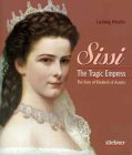 Sissi; The Tragic Empress; Sthe Story of…