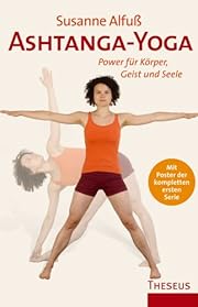 Ashtanga-Yoga. Power fuer Koerper, Geist und…