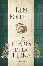 Los Pilares de la tierra by Ken Follett