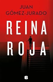 Reina Roja by Juan Gómez- Jurado