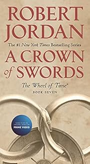 A Crown of Swords: Book Seven of 'The Wheel…