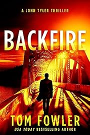 Backfire: A John Tyler Thriller (John Tyler…