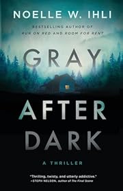 Gray After Dark: A Thriller by Noelle West…