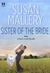 Sister of the Bride (Fool's Gold, #2.5) by Susan Mallery