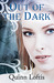 Out of the Dark (The Grey Wolves, #4) by Quinn Loftis