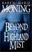 Beyond the Highland Mist (Highlander, #1) by Karen Marie Moning