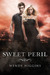 Sweet Peril (The Sweet Trilogy, #2) by Wendy Higgins