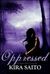 Oppressed (Arelia LaRue, #4) by Kira Saito