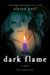 Dark Flame (The Immortals, #4) by Alyson Noel