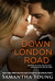 Down London Road (On Dublin Street, #2) by Samantha Young