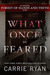 What Once We Feared (The Forest of Hands and Teeth) by Carrie Ryan