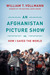 An Afghanistan Picture Show Or, How I Saved the World by William T. Vollmann