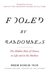 Fooled by Randomness The Hidden Role of Chance in Life and in the Markets by Nassim Nicholas Taleb