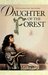 Daughter of the Forest (The Sevenwaters Trilogy, #1) by Juliet Marillier