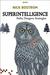 Superintelligence Paths, Dangers, Strategies by Nick Bostrom