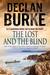 The Lost and the Blind A Contemporary Thriller Set in Rural Ireland by Declan Burke