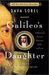 Galileo's Daughter A Historical Memoir of Science, Faith and Love by Dava Sobel