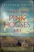 Where the Pink Houses Are A Millway Novel by Rebekah Ruth