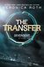 The Transfer (Divergent, #0.1) by Veronica Roth