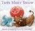 Toys Meet Snow Being the Wintertime Adventures of a Curious Stuffed Buffalo, a Sensitive Plush Stingray, and a Book-loving Rubber Ball by Emily Jenkins