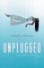 Unplugged (The Wired, #1) by Donna Freitas