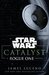 Catalyst A Rogue One Novel (Star Wars) by James Luceno