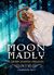 Moon and Madly (The Grimm Diaries Prequels, #8) by Cameron Jace