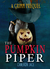 The Pumpkin Piper (The Grimm Diaries Prequels, #16) by Cameron Jace