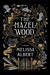 The Hazel Wood (The Hazel Wood, #1) by Melissa Albert