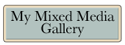 Mixed Media Gallery