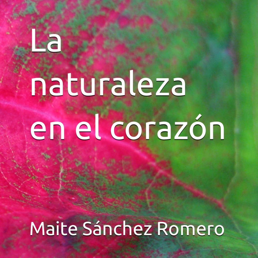 La naturaleza en el corazón. Ilustrado (ver muestra)