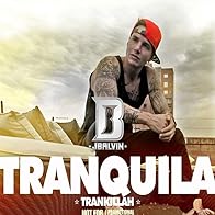 Primary photo for J. Balvin: Tranquila