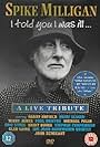 Spike Milligan: I Told You I Was Ill... - A Live Tribute (2002)