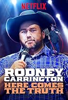 Rodney Carrington: Here Comes the Truth