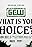 GCW: What is Your Choice?