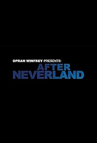 Primary photo for Oprah Winfrey Presents: After Neverland