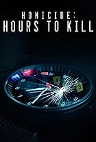 Homicide: Hours to Kill (2017)