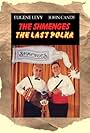 The Last Polka (1985)