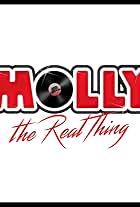 Molly: The Real Thing