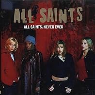 Primary photo for All Saints: Never Ever (U.S. Version)