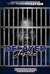 Primary photo for The Conversation: Delayed Justice