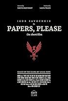 Papers, Please: The Short Film (2018)